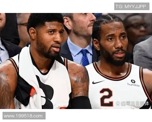 快船新赛季阵容大揭秘，科怀伦纳德与保罗乔治能否带队冲击总冠军